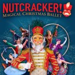 AMERICA’S LARGEST NUTCRACKER TOUR RETURNS — NUTCRACKER! MAGICAL CHRISTMAS BALLET ON SALE NOW
