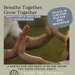 Breathe Together, Grow Together: Adult + Child Yoga and Mindfulness