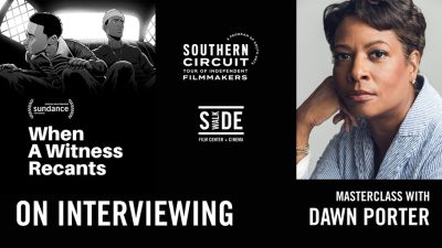 Southern Circuit: On Interviewing - Masterclass with Dawn Porter (Pay What You Can)